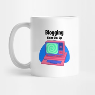 Blogging Since Dial Up Mug